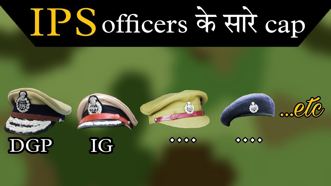 IPS cap || All caps of IPS officers as per their rank || ips cap with rank || IPS uniform