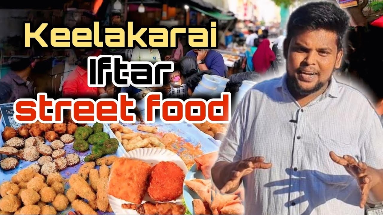 IFTAR STREET FOOD AT KILAKARAI! #keelakarai #food #iftharsnack #ramalan #iftarspecial #food #nombu