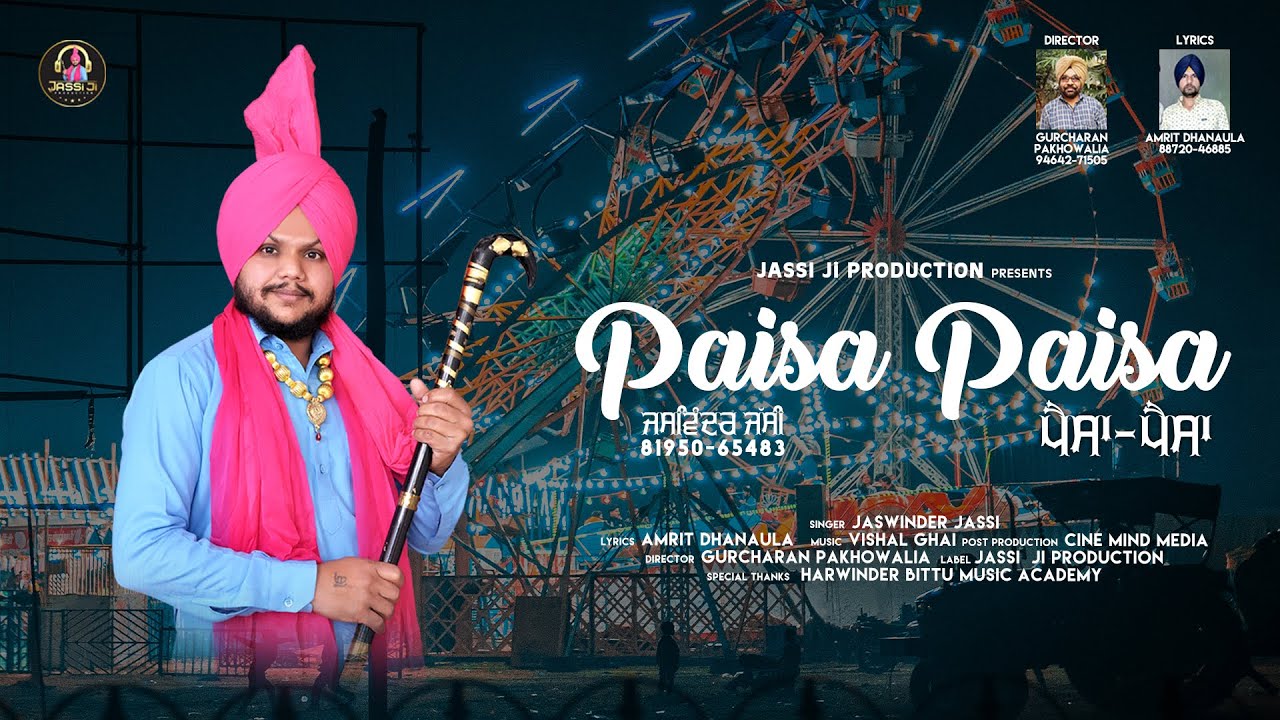 Paisa - Paisa || Jaswinder Jassi || Vishal Ghai || Cine Mind Media || Official Song 2023