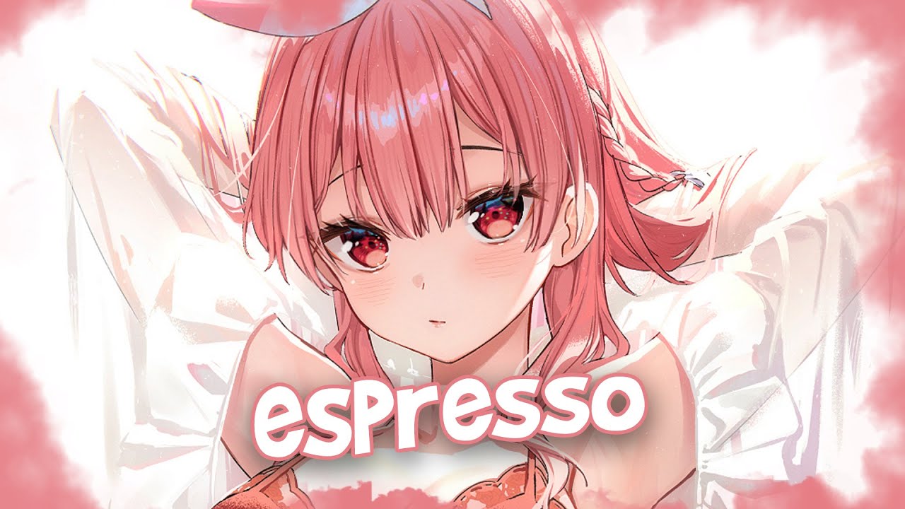 ♪ Nightcore - Espresso → Sabrina Carpenter (Lyrics) | i’m working late, ‘cause i’m a singer