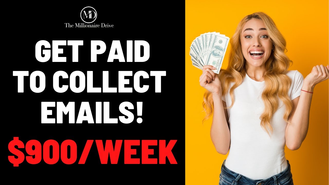 Get Paid To Collect Email | $900/Week Make Money Online