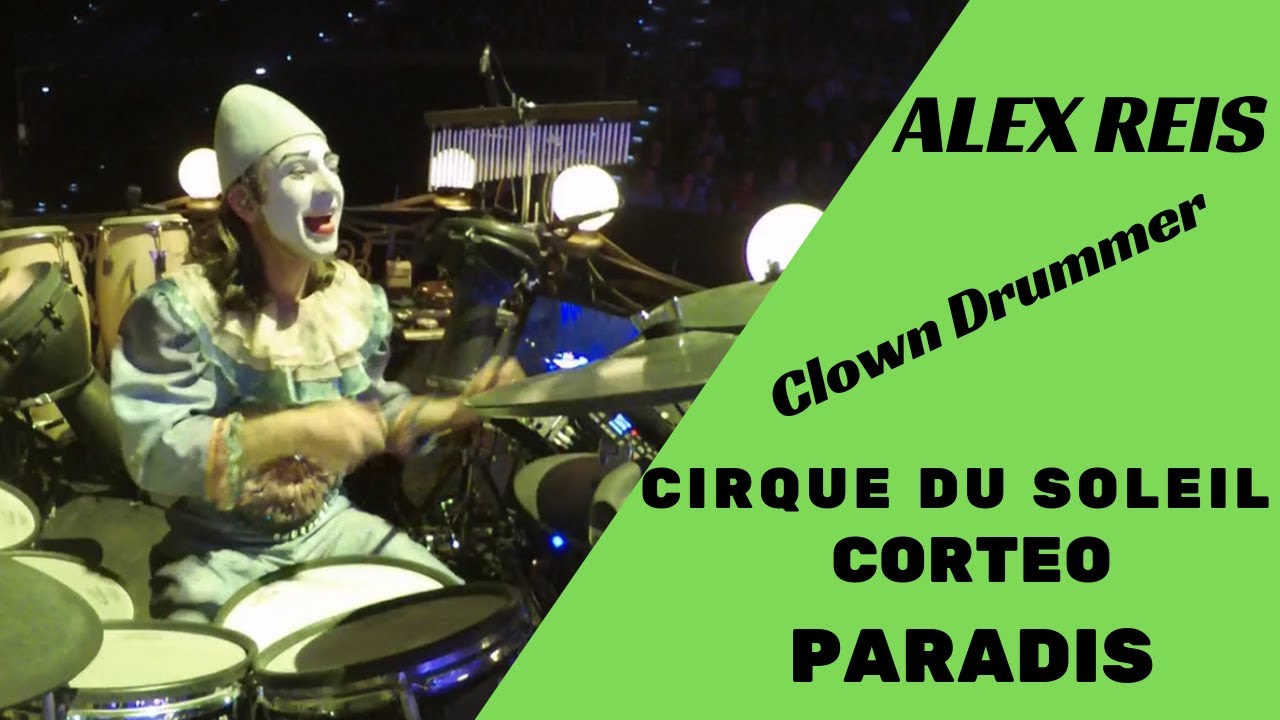 Cirque du Soleil Corteo 2019 - Paradis - Alex Reis Clown Drummer -