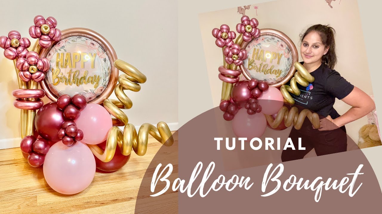 Tutorial de Balloon Bouquet | Balloon Bouquet Tutorial | Arreglo de Globos