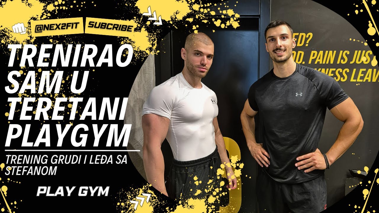 TRENIRAO SAM U TERETANI PLAYGYM | TRENING GRUDI I LEĐA SA STEFANOM | GYM PRIČE