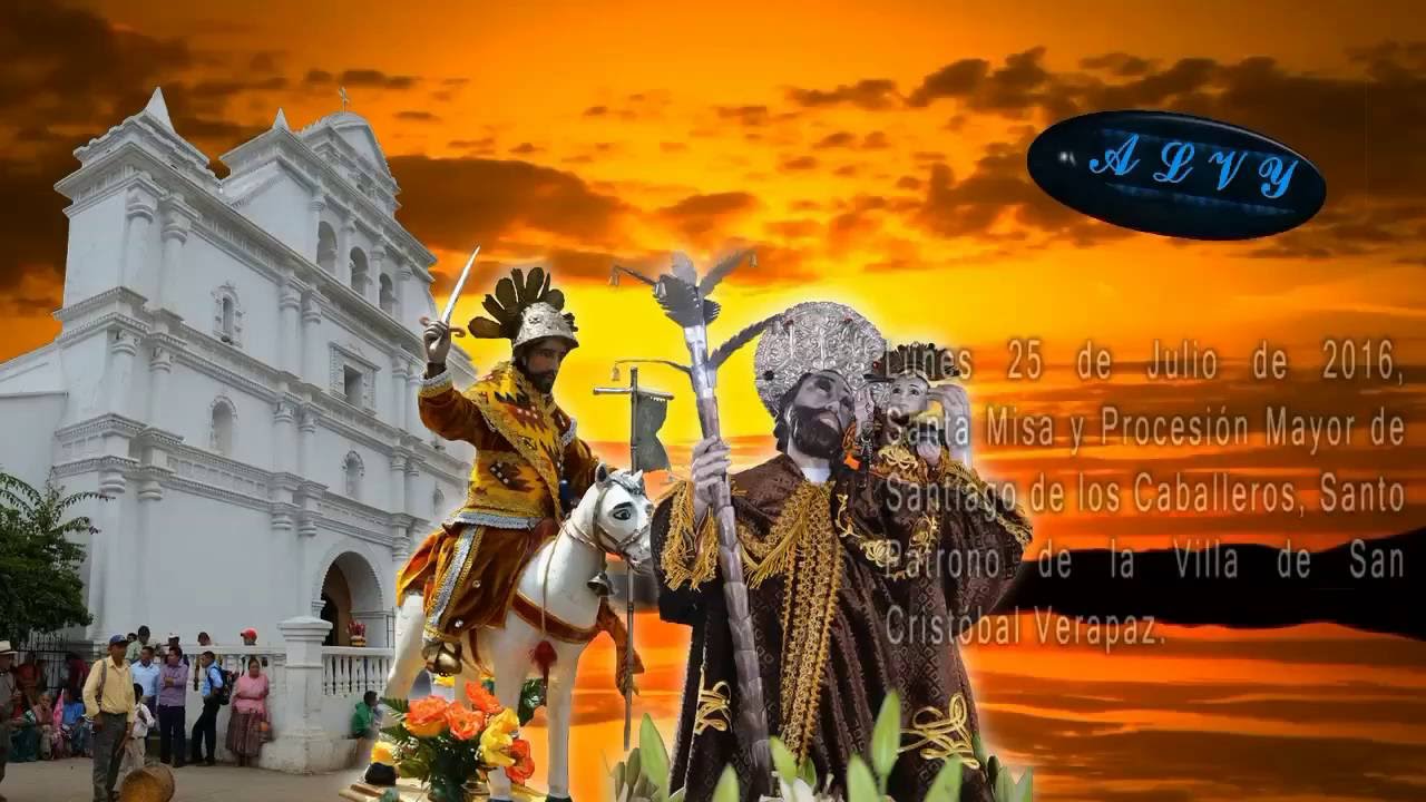 Festividad en Honor a Santiago Apóstol, Santo Patrono de de San Cristóbal Verapaz
