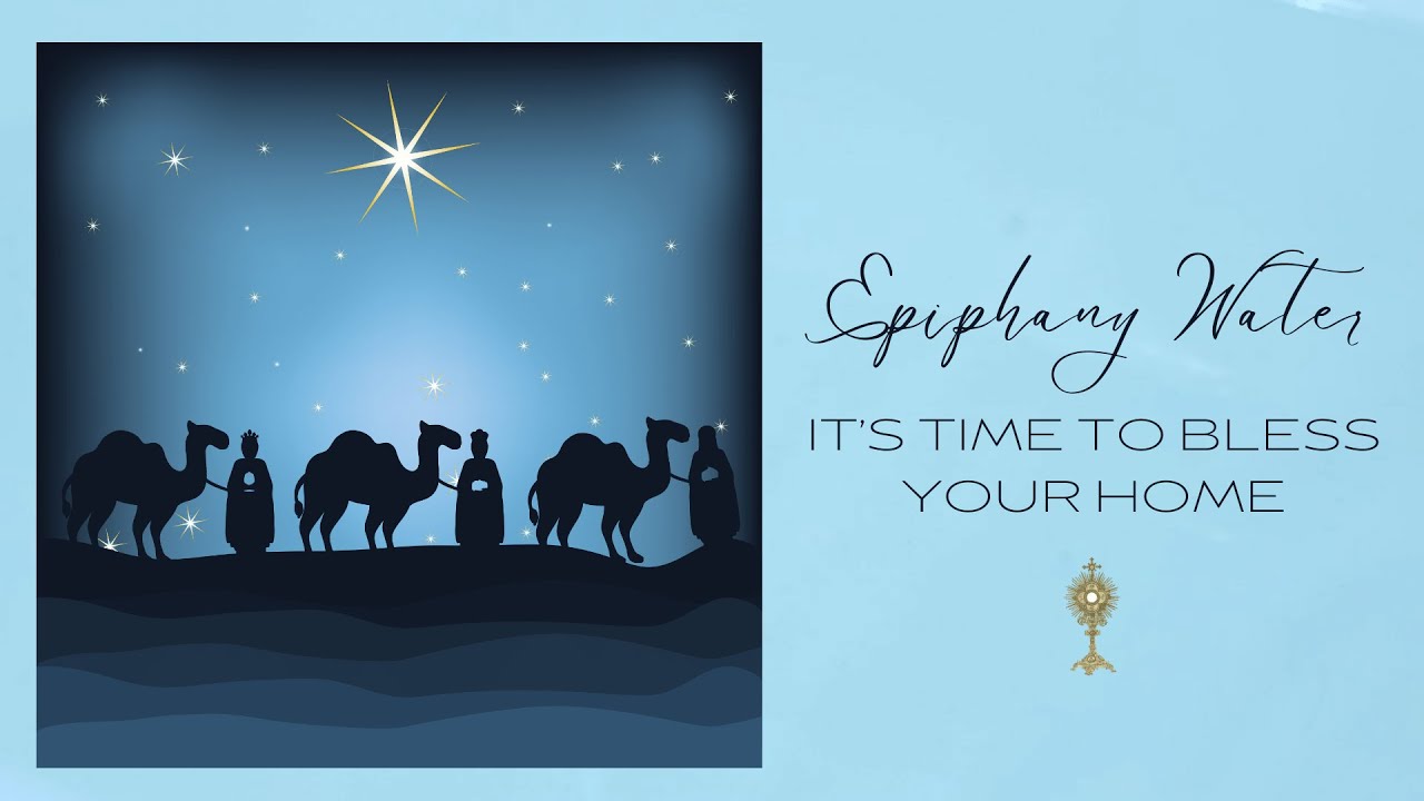 Bless Your Home with Epiphany Water