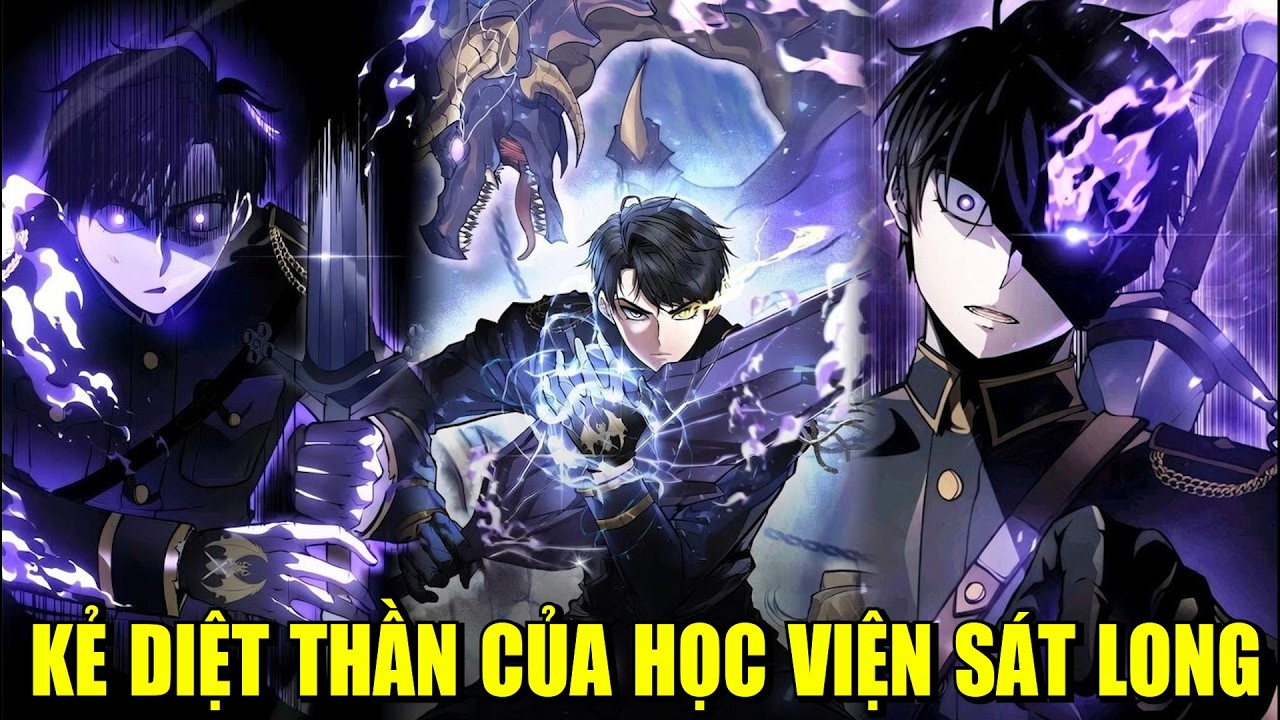 KẺ DIỆT THẦN CỦA HỌC VIỆN SÁT LONG | REVIEW MANHWA