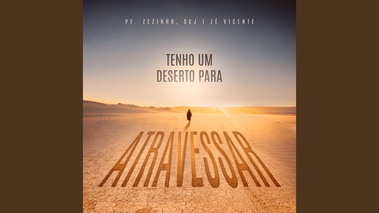Tenho um deserto para atravessar