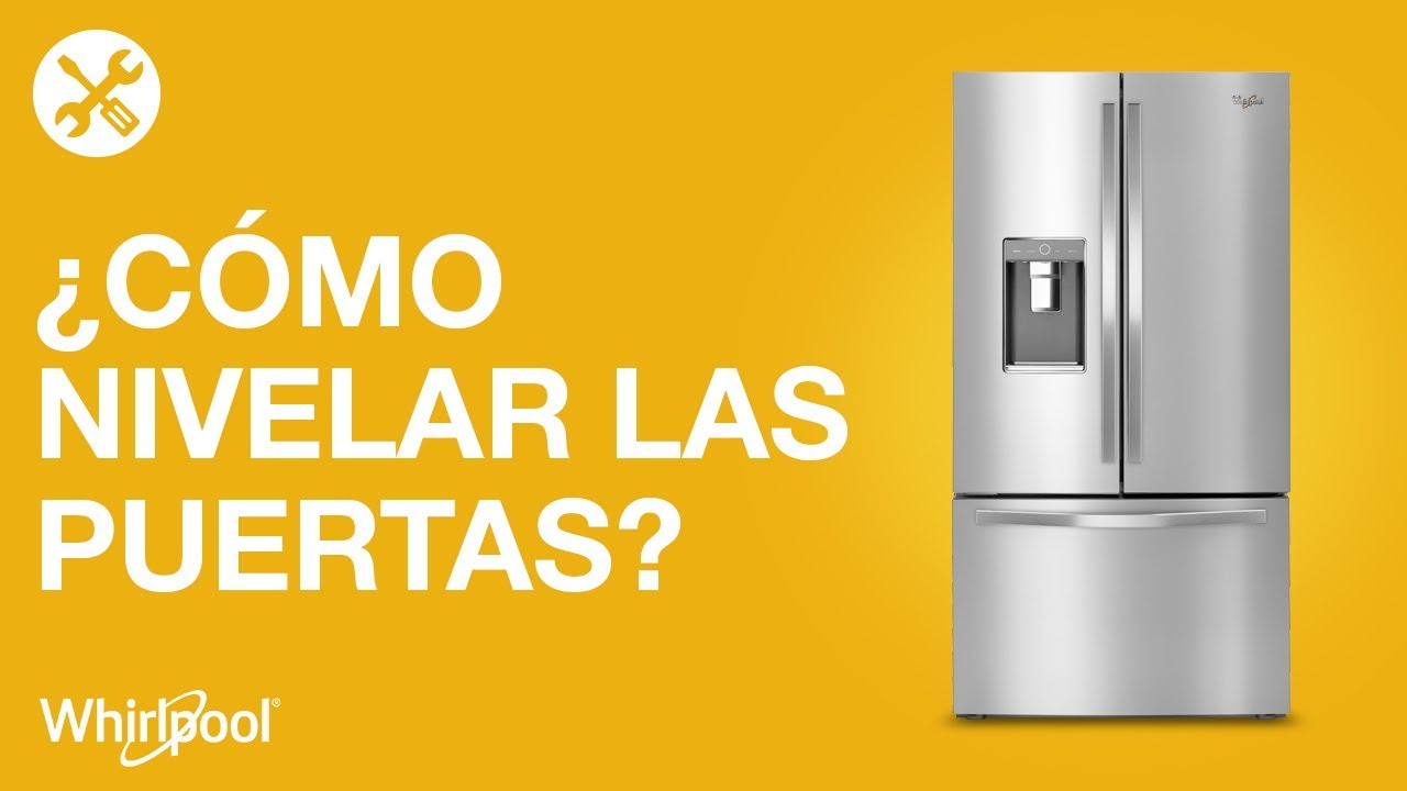 Refrigeradores Whirlpool - ¿Cómo nivelar las puertas con ruedas ajustables? (De 35 a 36 p³)