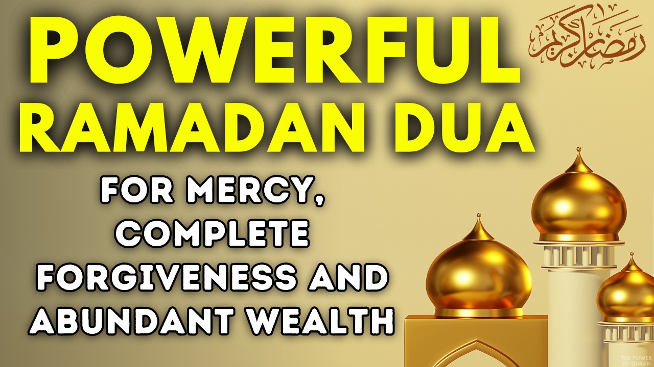 POWERFUL RAMADAN DUA for Mercy, Blessings, Wealth, Protection, Happiness, Succes, Rizq & Forgiveness