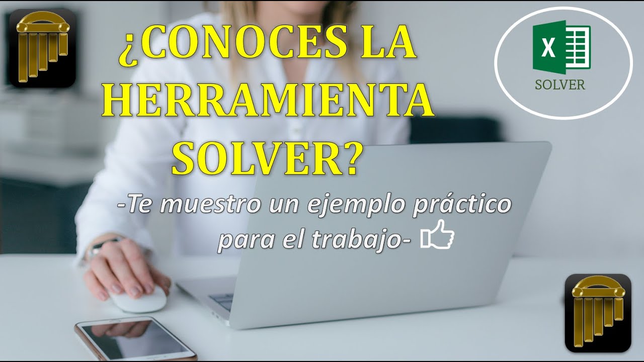 Aprende a utilizar la herramienta SOLVER en Excel