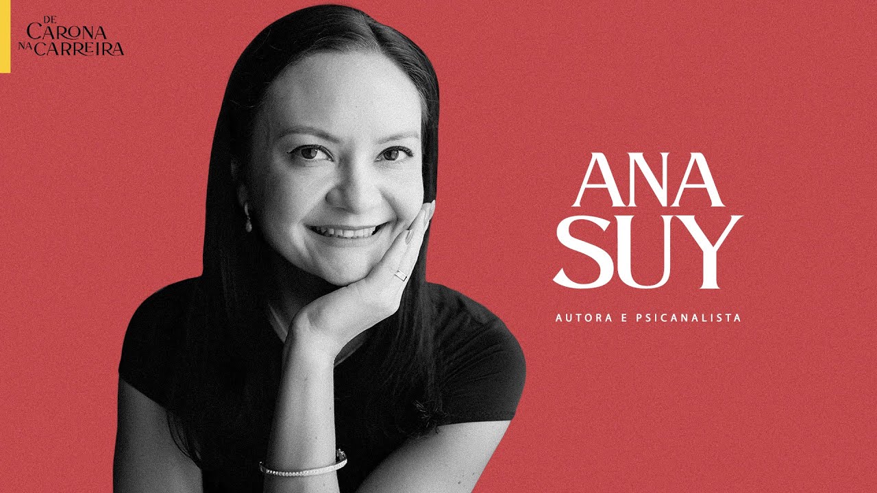 220. Onde o amor e a carreira se encontram – Ana Suy