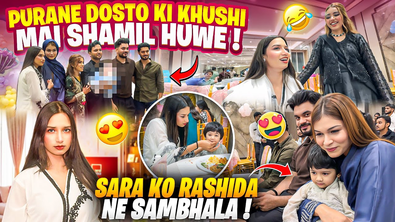 Purane Dosto Ki khushi Mai Shamil Huwe😍Sara Ko Rashida Ne sambhala🥹Reunion🥰| Aarti vlogs |