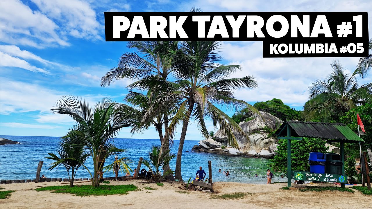 WIZYTÓWKA KOLUMBII - PARK NARODOWY TAYRONA - JAK DOJECHAĆ, GDZIE SPAĆ, NIEBEZPIECZEŃSTWA NA TRASIE