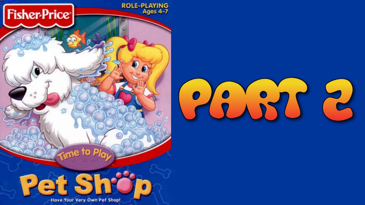 Whoa, I Remember: Fisher-Price Pet Shop: Part 2