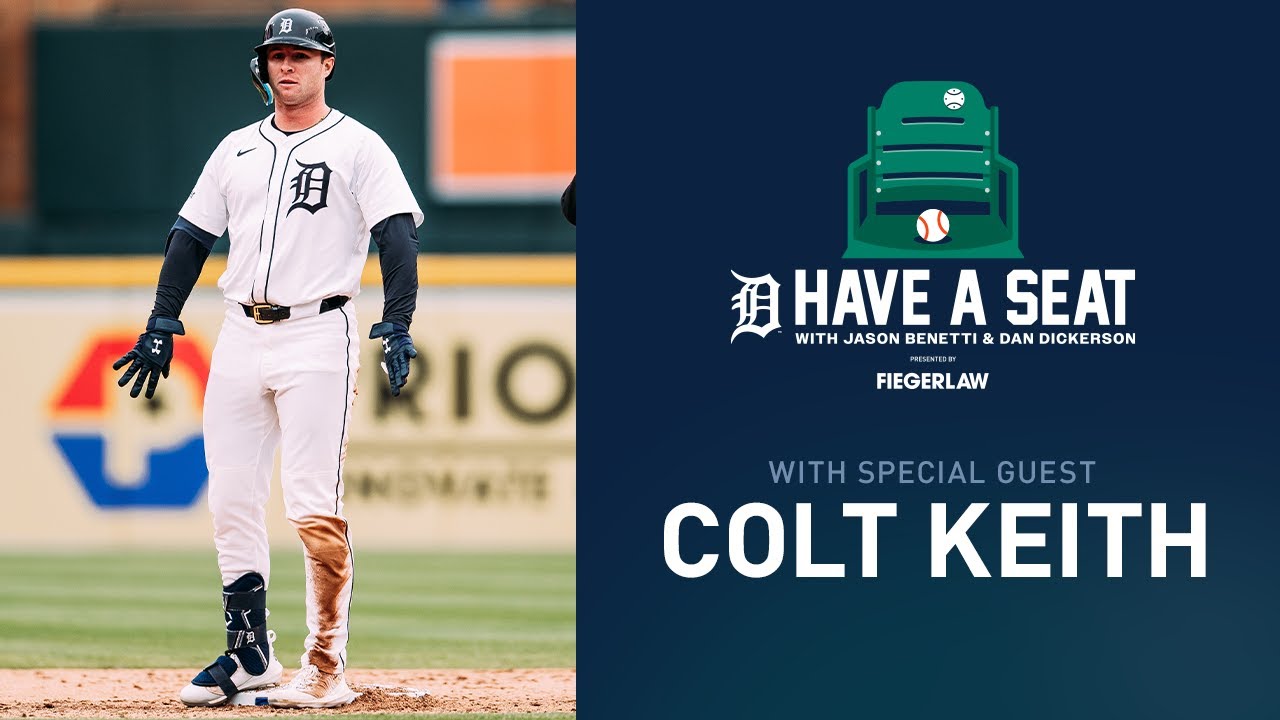 Colt Keith: Keep Battling | Have a Seat