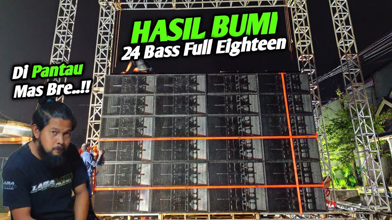 Ngeri😱 HASIL BUMI AUDIO Loading 24 Subwoofer Full Amunisi Eighteen Di Pantau MasBre..!!