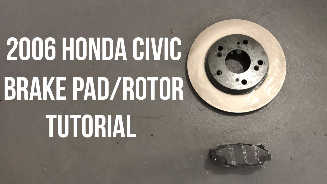 2006 Honda Civic Brake Pads and Rotor Tutorial