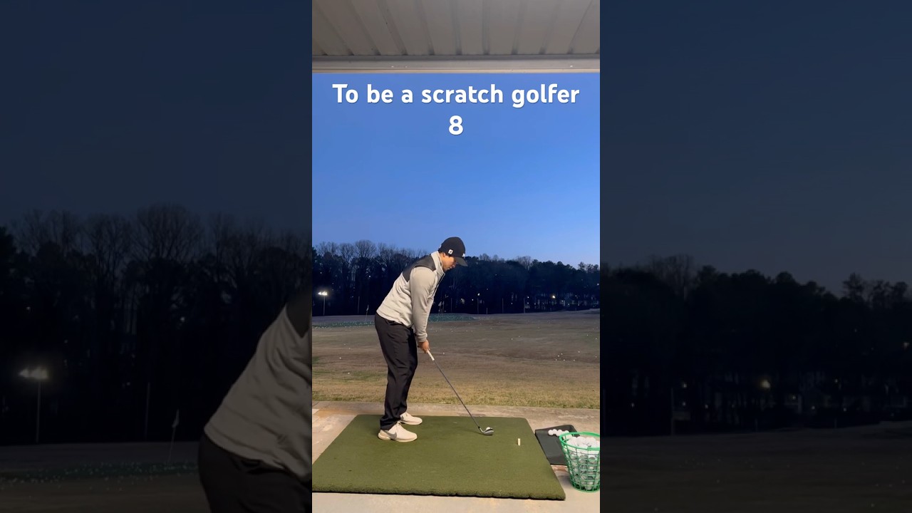 Road to Scratch Golfer | Day 8                       What’s change?