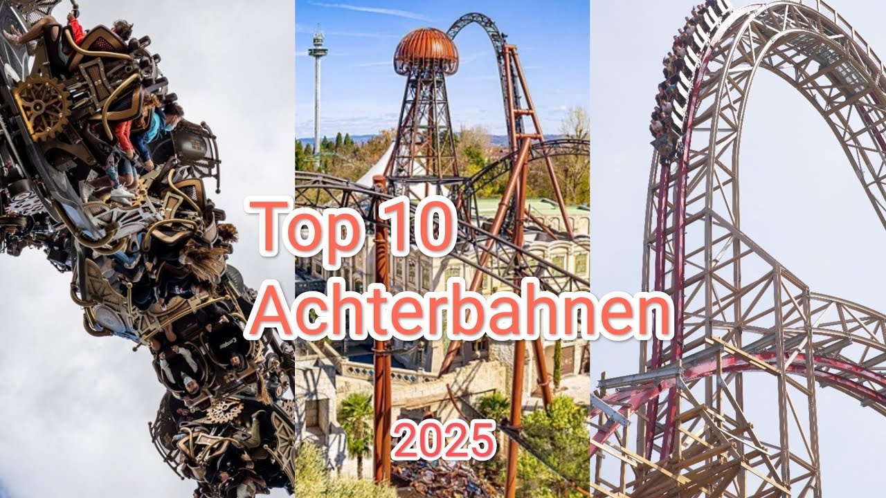 Meine top 10 Achterbahnen (2025)