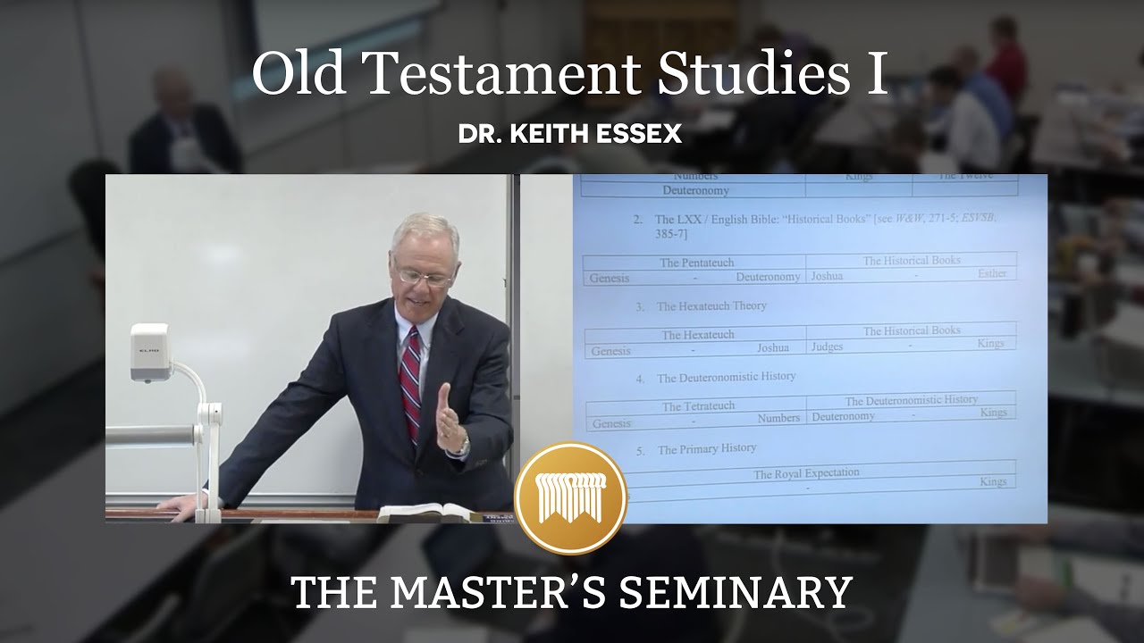 Lecture 1: Old Testament Studies I - Dr. Keith Essex