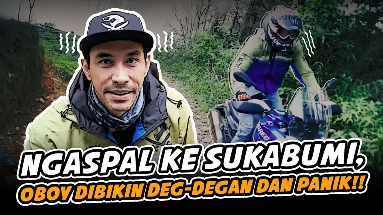 NGASPAL BARENG OBOY!! MOTORAN KE SUKABUMI LEWAT JALUR LONGSOR!!