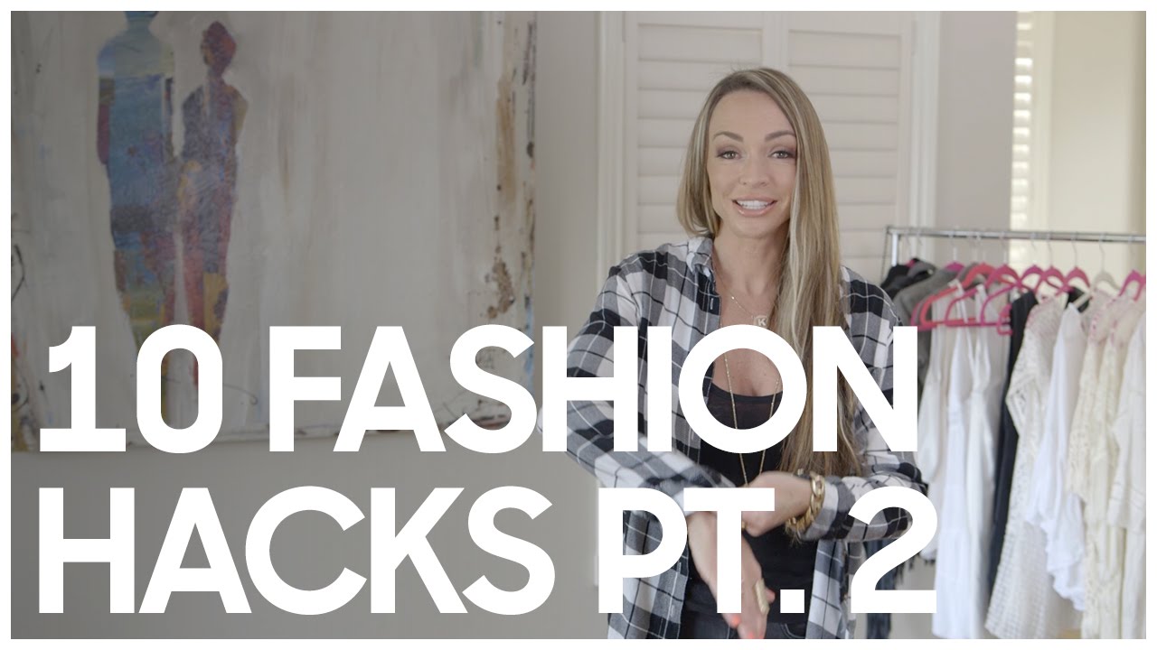 Top 10 Fashion Hacks  (Part 2) - Secrets Of A Stylist