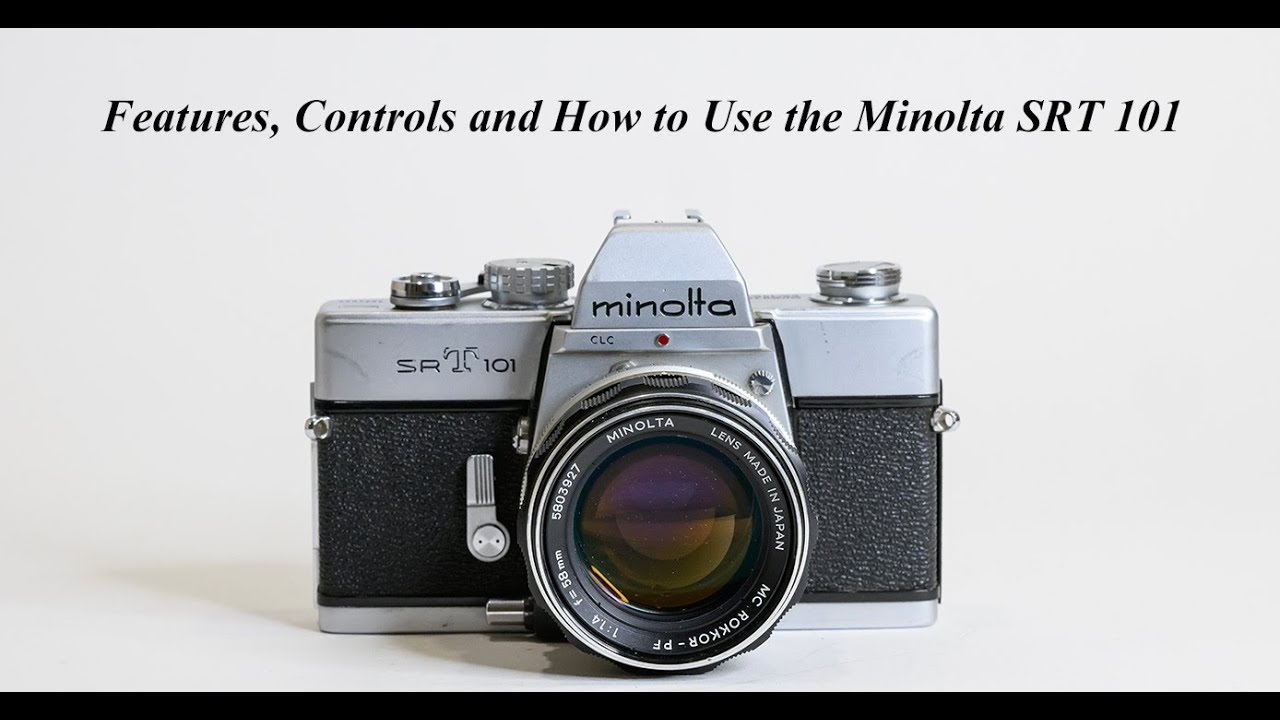 Функции, элементы управления и как использовать Minolta SRT 101
