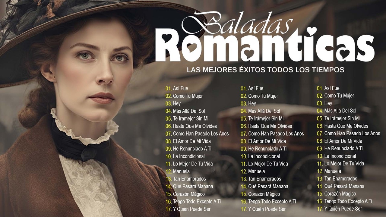 Las 100 Canciones Románticas Legendarias - Baladas Inolvidables de Todos los Tiempos