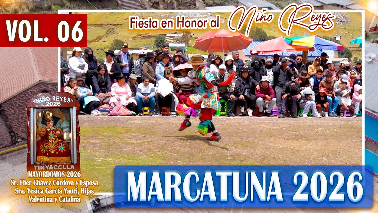 🔴🔴 Tinyacclla 2026 ⚜️✨ Fiesta en Honor al Niño Reyes 🎉 Familia Chávez García // DVD 06