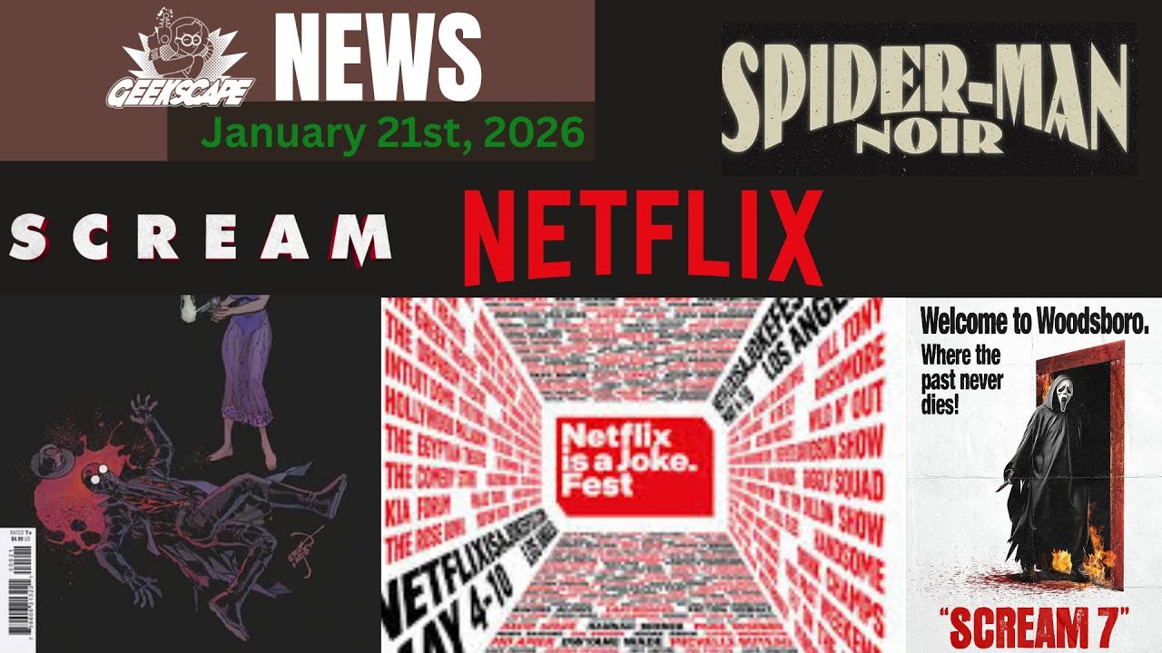 Geekscape News - Scream 7 Gets A New Poster, The Netflix is A Joke Fest Line-Up and  more (1/21/26)