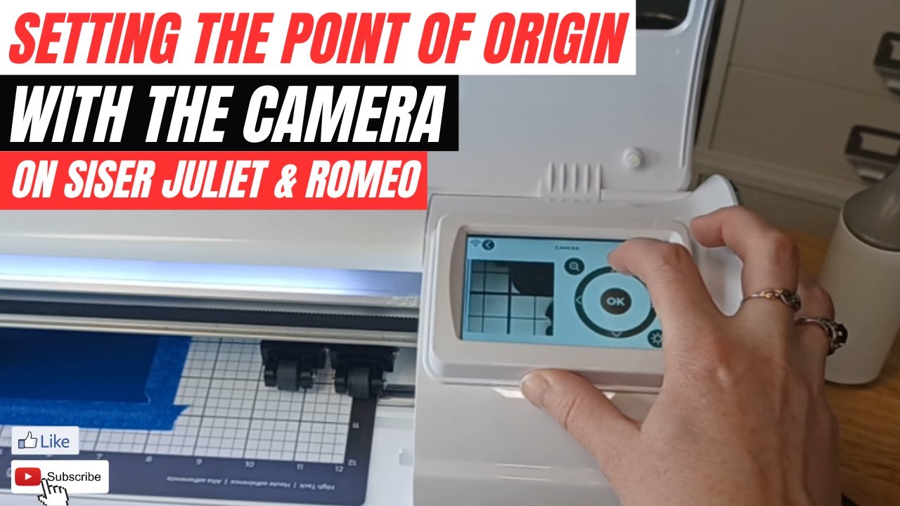 Use the Camera to Set Point of Origin on Siser Juliet and Romeo