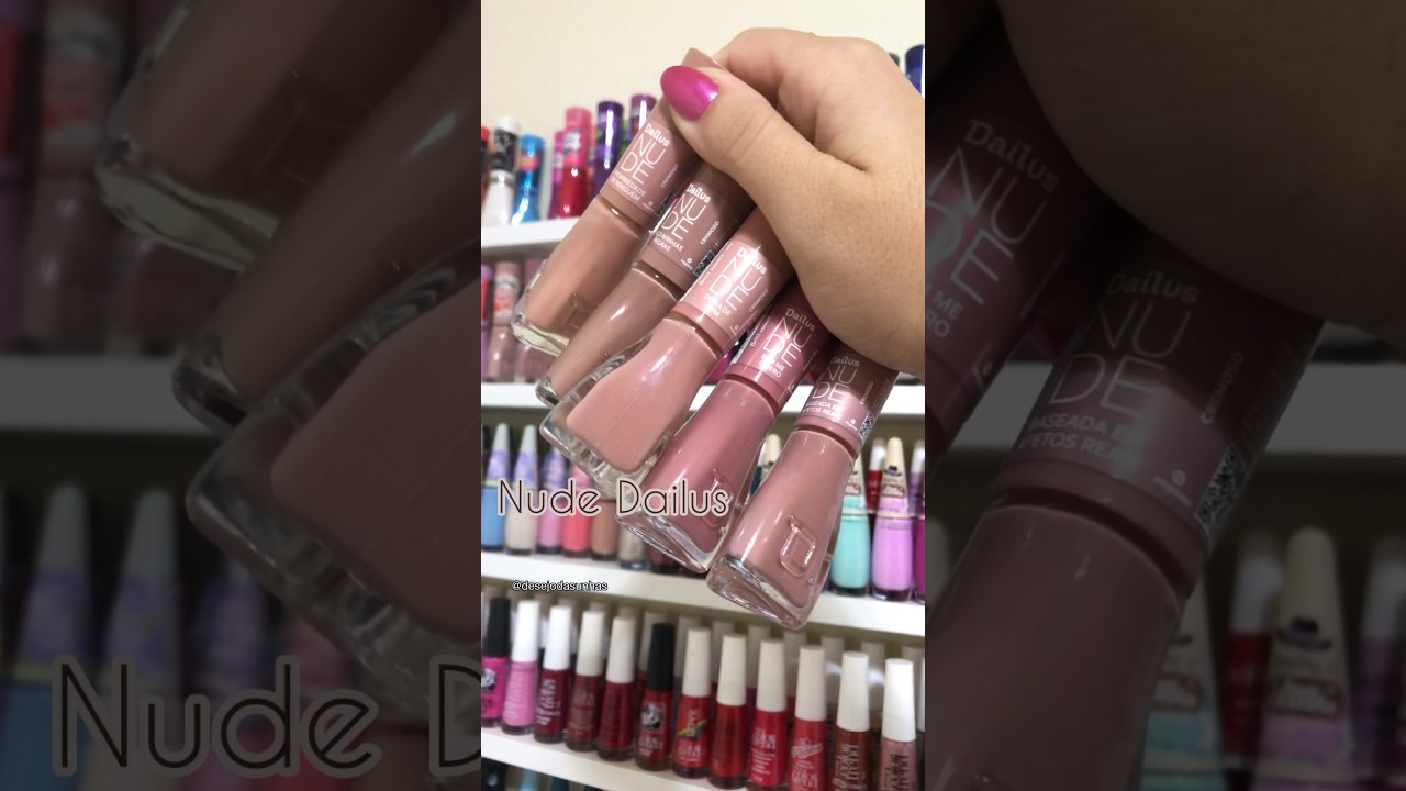 Os esmaltes da cole&ccedil;&atilde;o NUDE da Dailus #unhas
