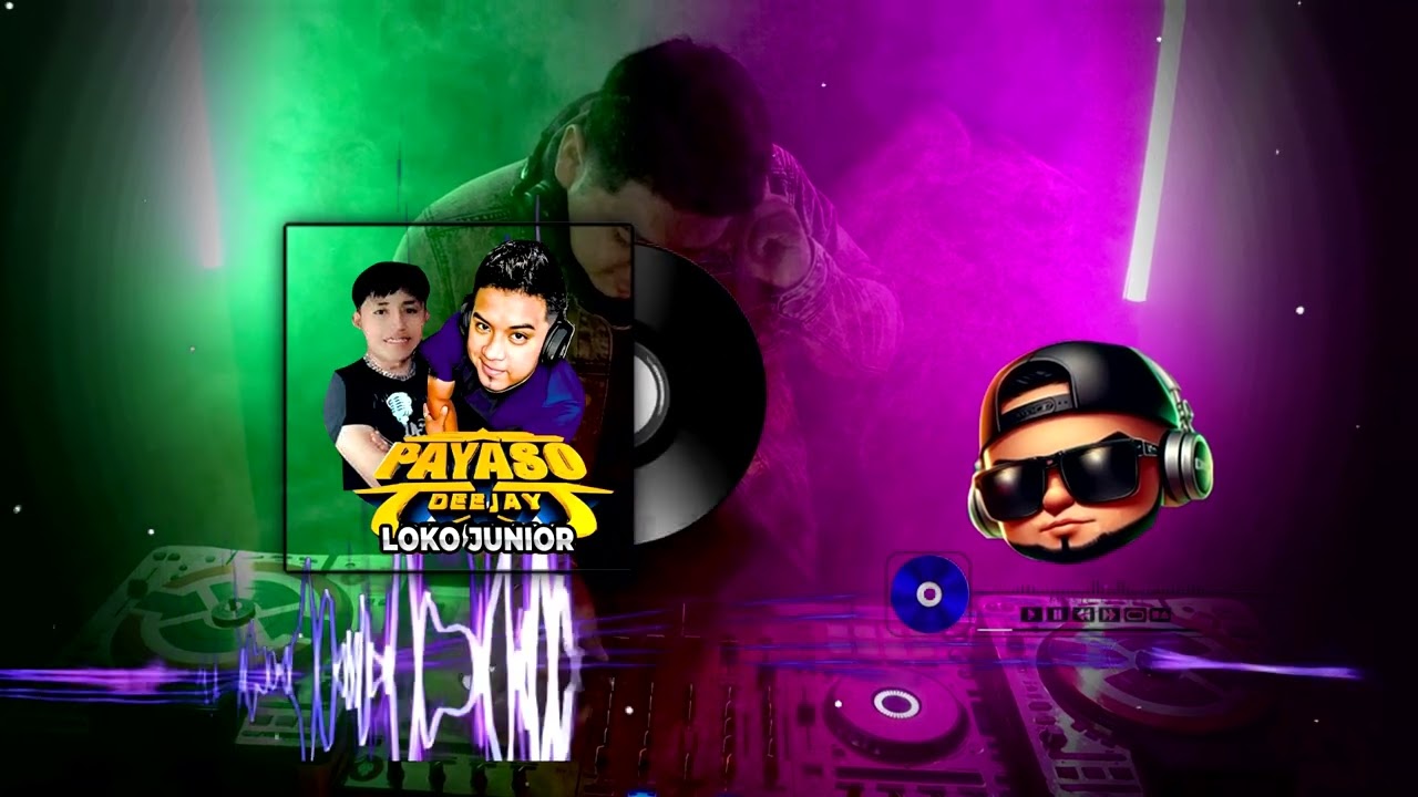 PAYASO DJ FT LOKO JUNIOR - ROMANTIC / CUMBIA /CHICHA  - BILBLIOTECA PODER