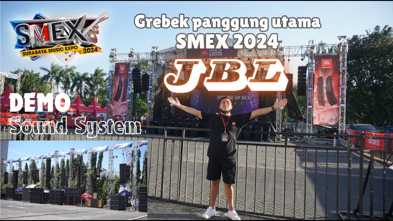 Grebek Panggung Utama JBL | FULL Cek DEMO Sound di Acara SMEX 2024