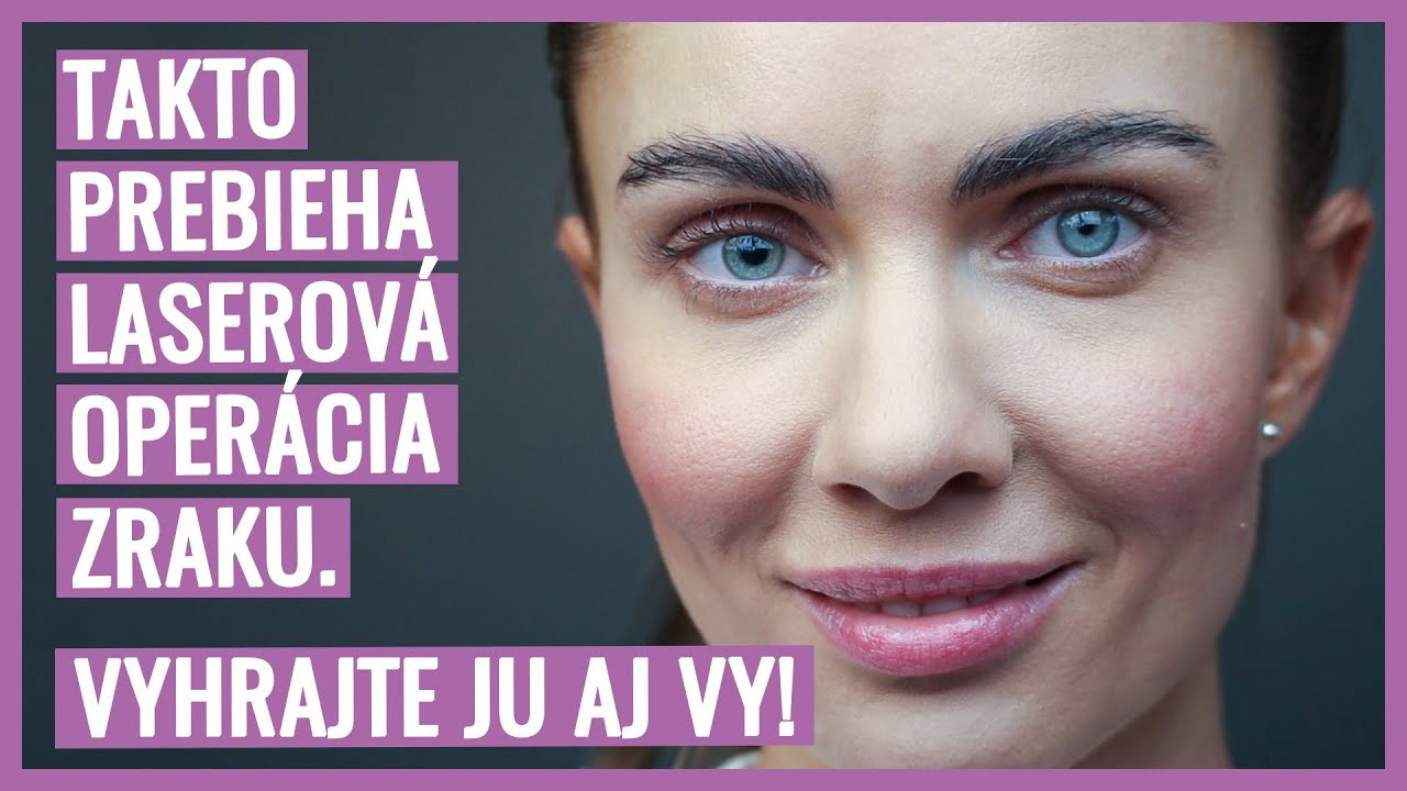 Laserová OPERÁCIA OČÍ: Možnosti, postupy, cena, zákrok, rekonvalescencia | #operaciaoci