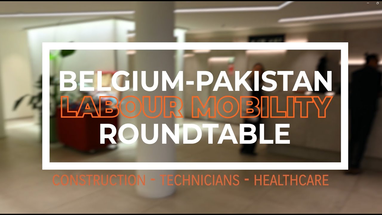 Pakistan-Belgium Roundtable on Labour Mobility - Aftermovie