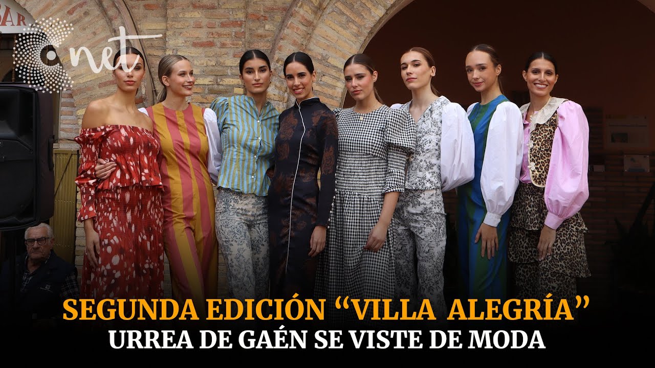 VILLA ALEGRÍA 2024 | URREA de GAÉN se viste de MODA