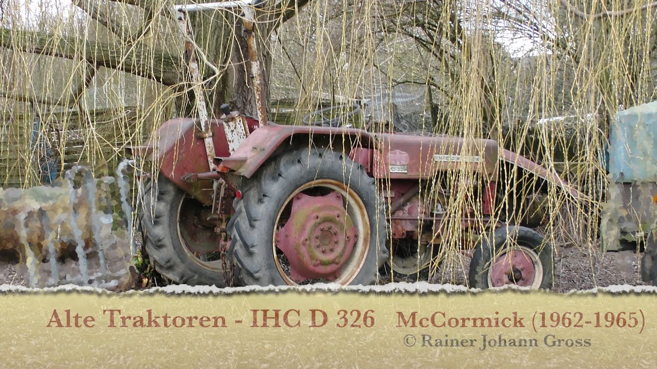 Alte Traktoren - IHC D 326 (1962-65) McCormick