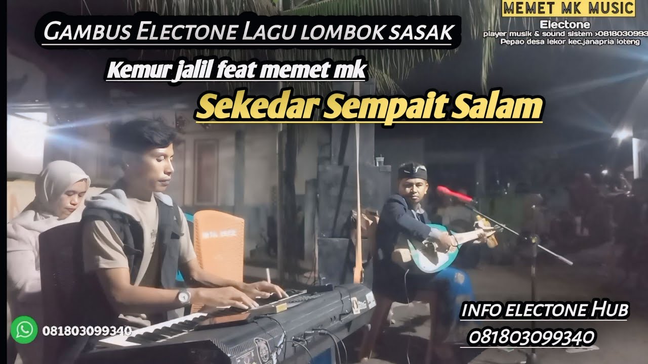 lagu sasak // Sekedar sempait salam // live kemur jalil feat @MEMET_MK_