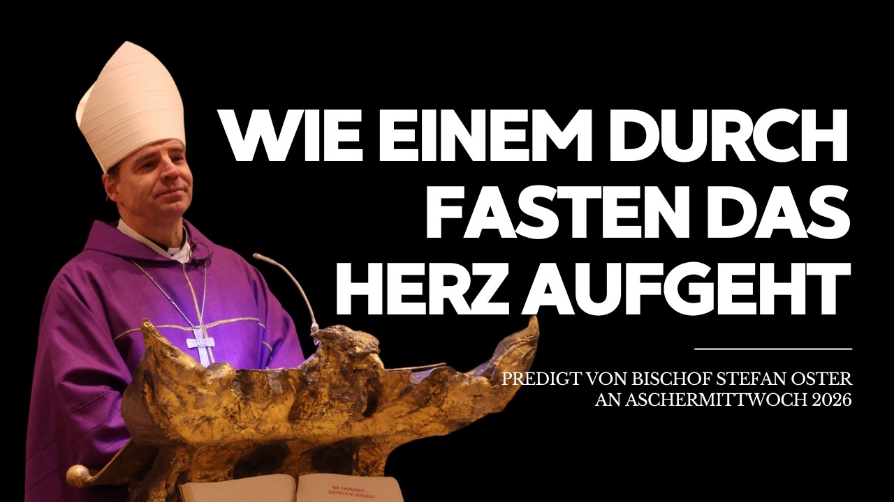 Wie einem durch Fasten das Herz aufgeht - Predigt an Aschermittwoch von Bischof Stefan Oster