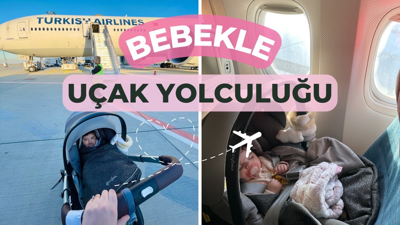 Bebekle Uçak Yolculuğu | Uçağa Bebek Maması Alınır Mı? | Bebek Arabanız Hasar Görürse!