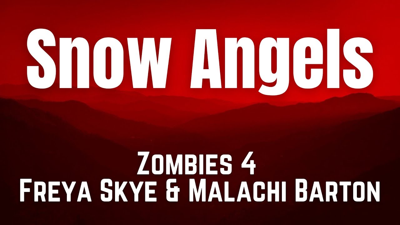 Snow Angels || ZOMBIES 4: Dawn of the Vampires || Freya Skye || Malachi Barton || KARAOKE