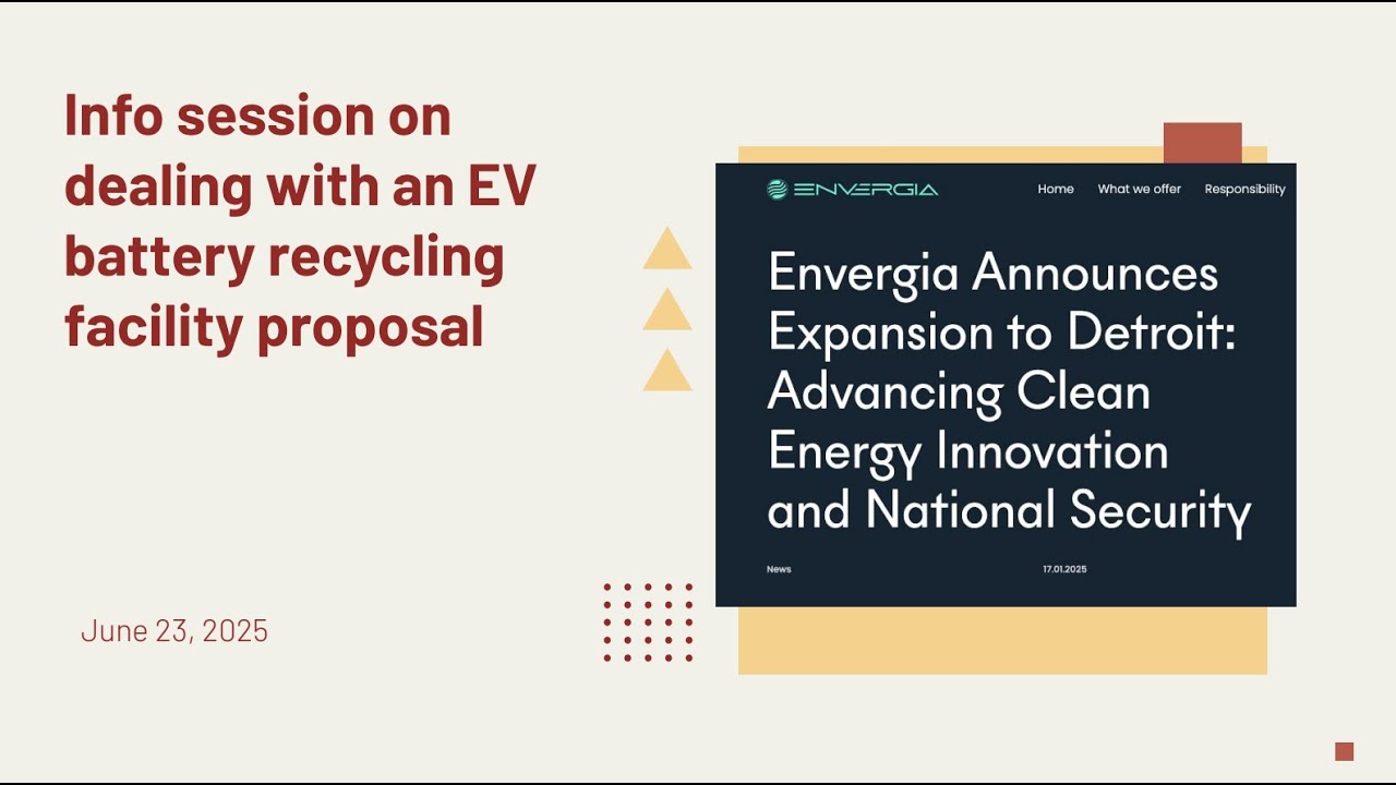 Info Session: Dealing with an EV Battery Recycling Facility Proposal | June 23, 2025