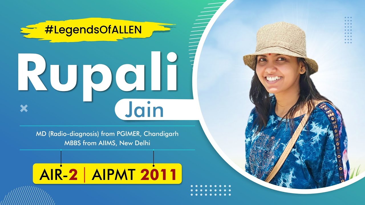 Success Journey of Rupali Jain, AIR-2 AIPMT 2011 & her Inspiring Tale of Turning Dreams Into Reality