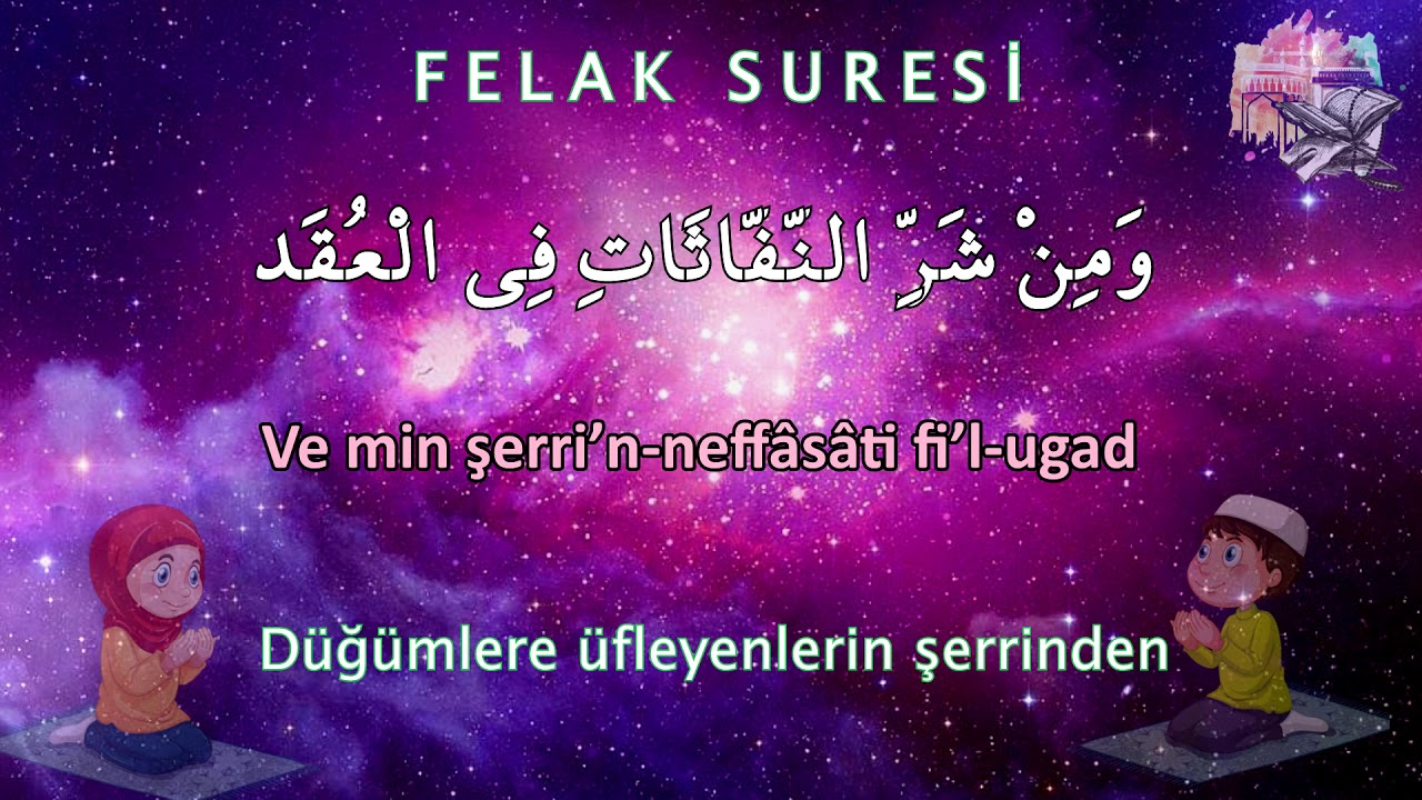 En kolay y&ouml;ntem ile FELAK suresi ezberleme dinle oku 3 tekrar başa d&ouml;nmeli, Kul euzu birabbil felak