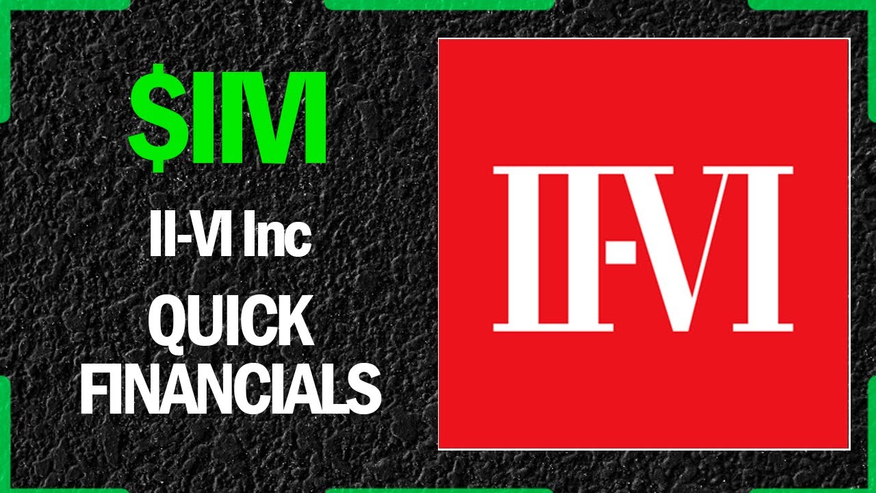 $IIVI Stock - II-VI Inc | Quick Financials | LAST 12 YEARS