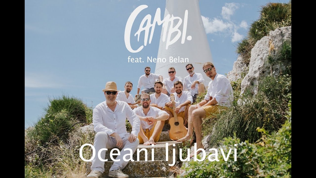 C A M B I. feat. Neno Belan - Oceani ljubavi (Official video)