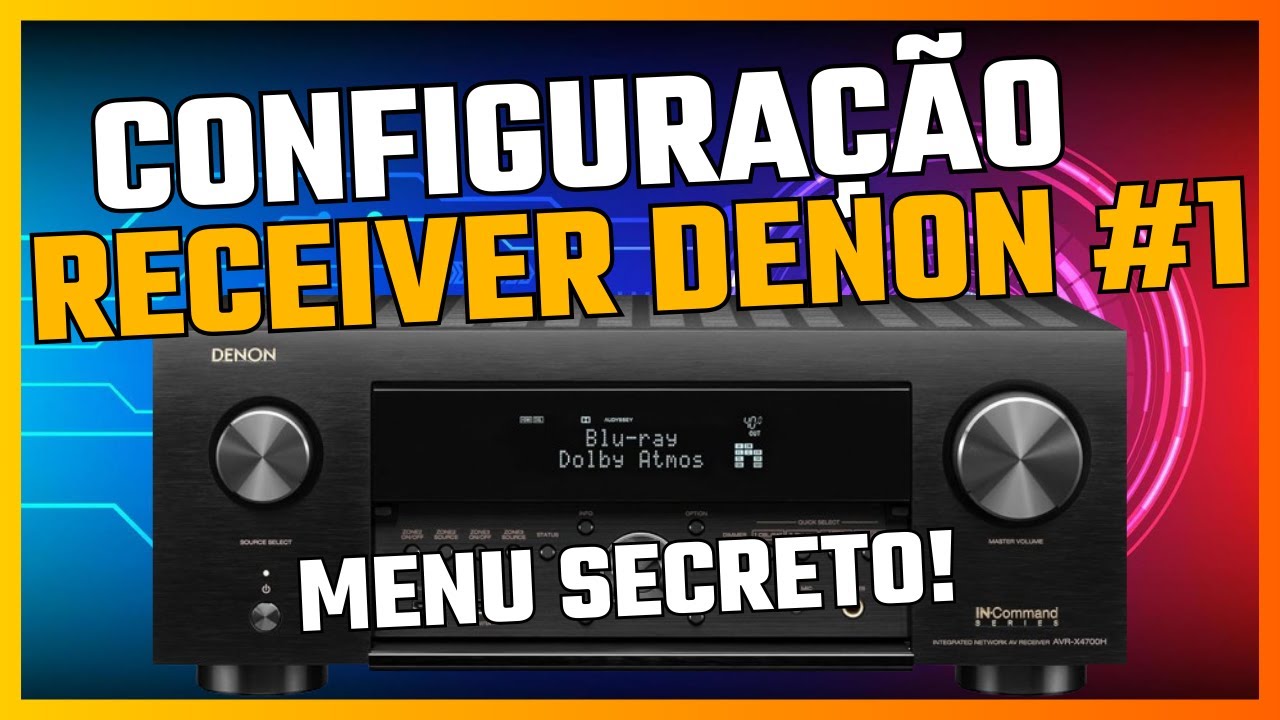 🔥Configuração de receiver Denon #1 - Menu secreto e impedância 🔥