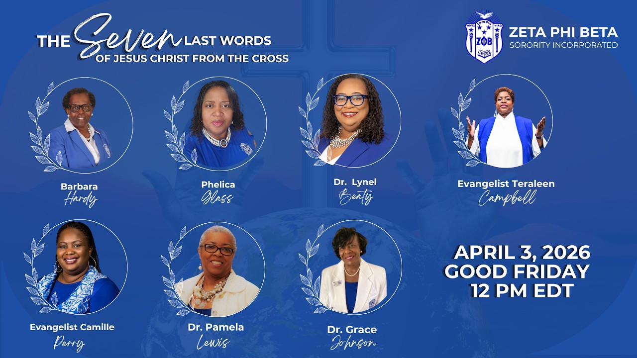 2026 Good Friday Seven Last Words by Zeta Phi Beta Sorority Inc. Interfaith Team